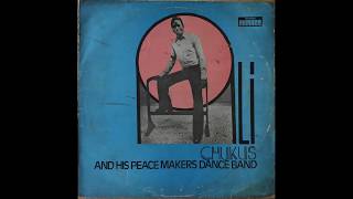 Ali Chukus &amp; His Peace Makers Dance Band (1975 FULL ALBUM)