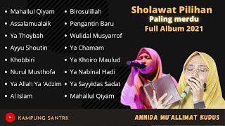 •`   Annida Mu'allimat Kudus • Sholawat Pilihan Terbaru 2022 Full Album`•