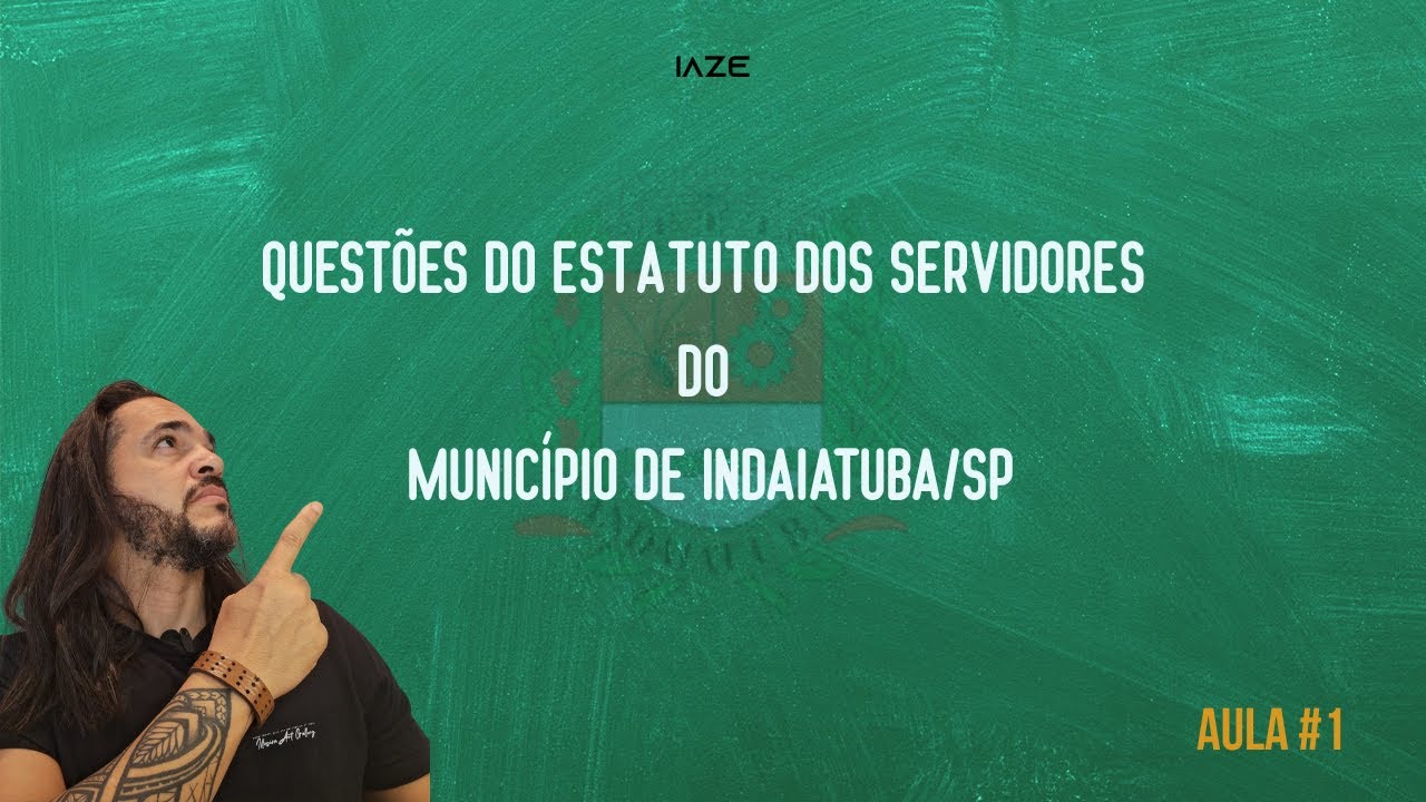 ATENÇÃO!!! 1º VÍDEO DE QUESTÕES SOBRE O ESTATUTO DOS SERVIDORES PÚBLICOS DE INDAIATUBA/SP.
