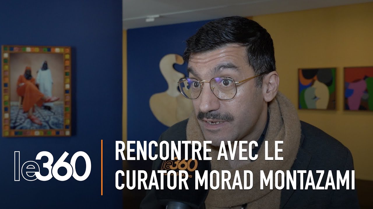 Marché de l’art. Morad Montazami : « Le Maroc est une force motrice du continent africain »