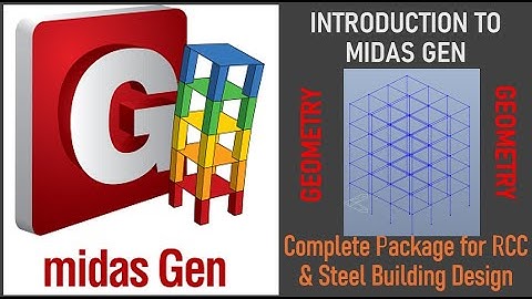 1. AN INTRODUCTION TO MIDAS GEN-  @MidasIndia  #midas  #design
