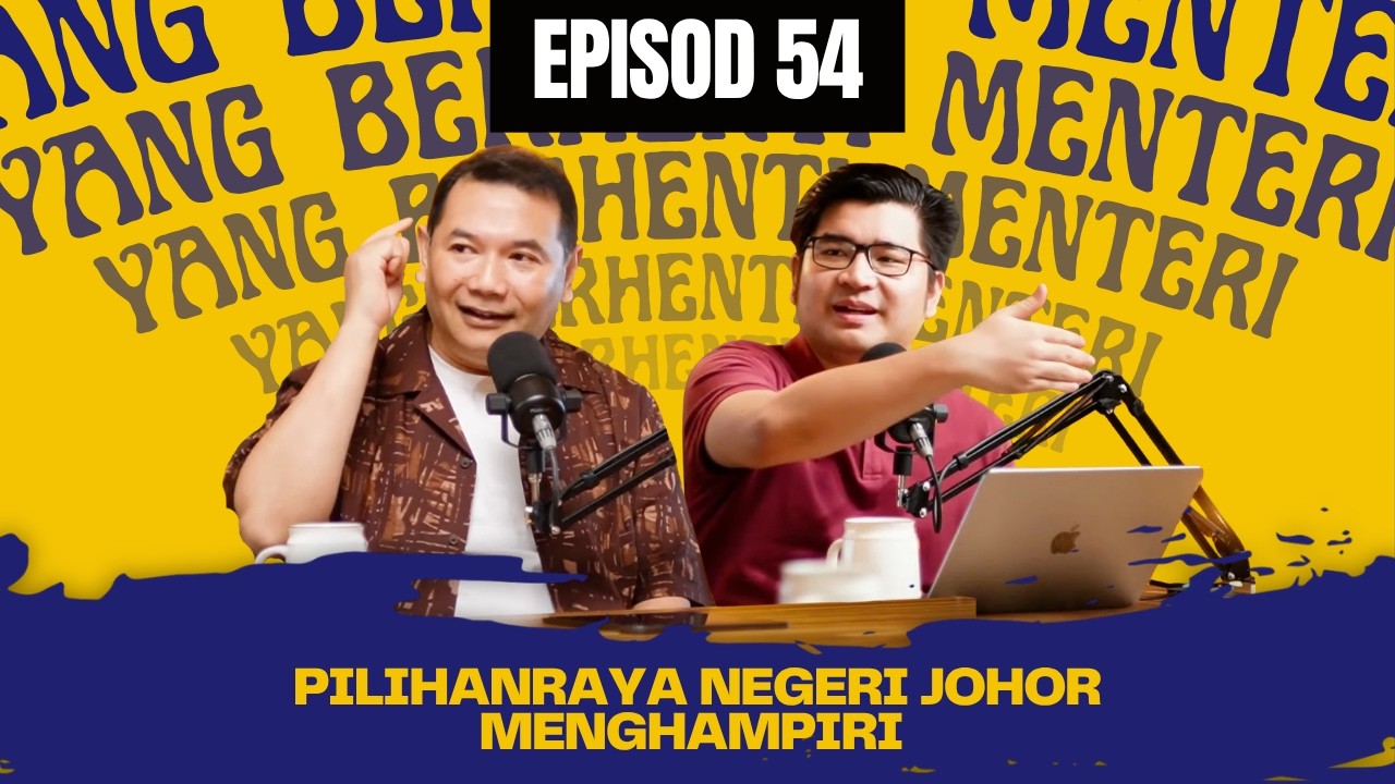 Thumbnail asal Podcast YBM episod 54 mengenai persediaan BERSAMA dan perkembangan politik menjelang PRN Johor.