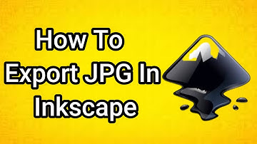 How To Export JPG In Inkscape