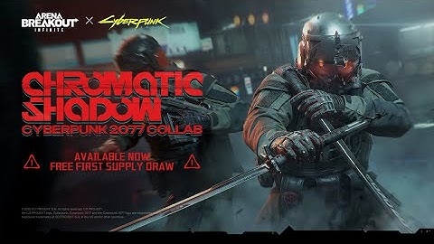 Chromatic Shadow Trailer | Arena Breakout: Infinite x Cyberpunk 2077
