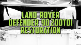 Land Rover Defender 90 200Tdi Restoration