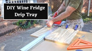 Quick and Simple DIY Wine Fridge Drip Tray by The DIY Grunt 331 views 6 months ago 3 minutes, 52 seconds