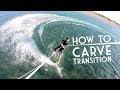 How to toeside heelside carve transition kitesurfing