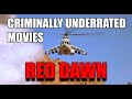 Criminally Underrated Movies episode 4 - RED DAWN (1984)