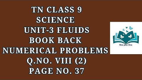 9th Science Unit - 3 Fluids | Book back Q.No. VIII (2) Pg.No. 37 | Samacheer One plus One channel