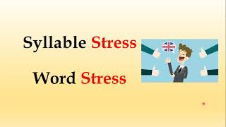 Syllable Stress / Word Stress (สรุปประเด็นที่น่าสนใจ)