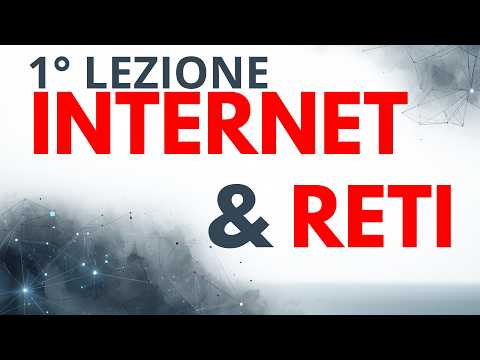Video Internet e Reti Informatiche spiegate semplice | Base fondamentale per Cybersecurity – Lezione 1
