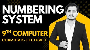 Numbering Systems | Number Systems | 9th Computer - Chapter 2 - Lec 1