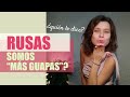 ¿POR QUÉ LAS RUSAS SON "MÁS GUAPAS"?