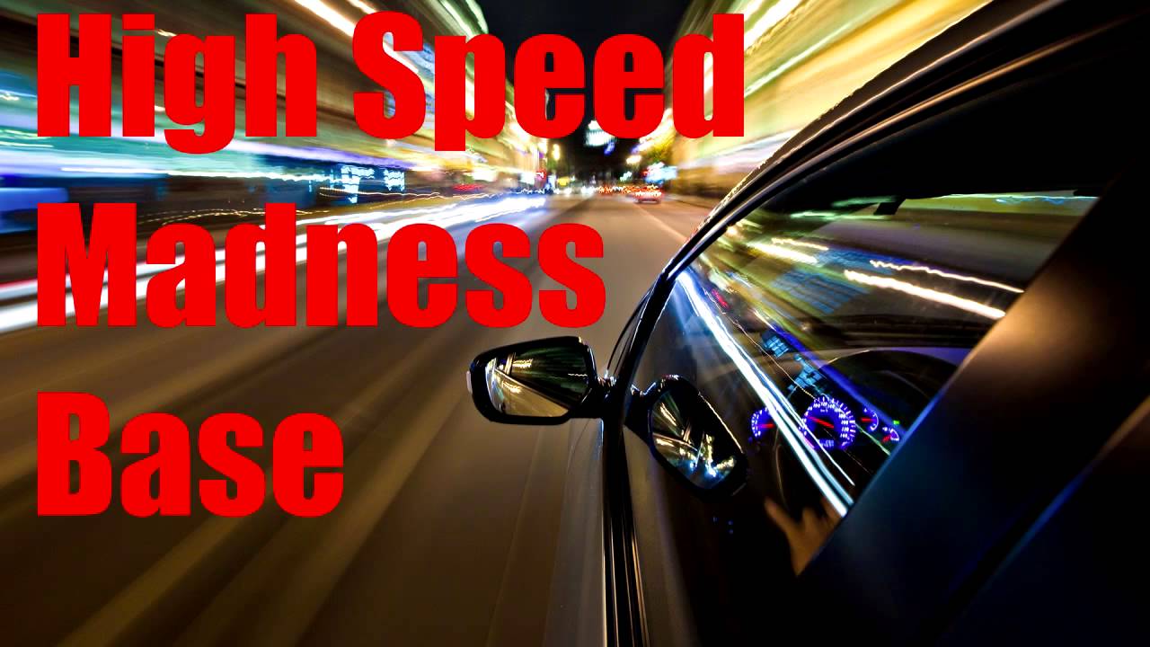 High Speed Madness Base