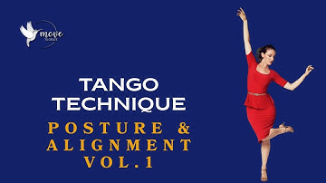 Posture & Alignment for Tango | Tango Tutorial with Lya Elcagu