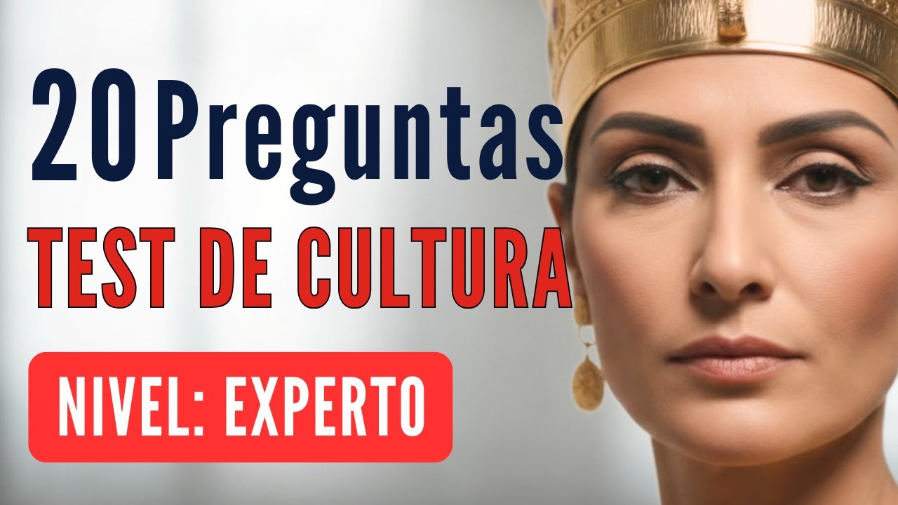 Cultura General FUNDAMENTAL: 20 Preguntas para Medir tu Conocimiento (Nivel Experto) 🌍