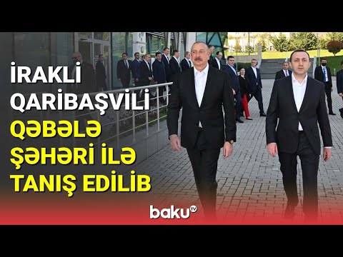 İrakli Qaribaşvili Qəbələ şəhəri ilə tanış edilib - BAKU TV