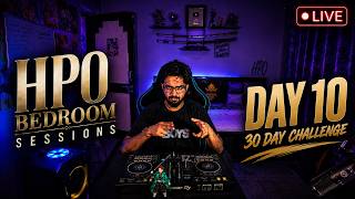 🔴 LIVE | HPO Bedroom Sessions | DAY 10 | Bedroom Baarat Experience | Club Experience 🎧