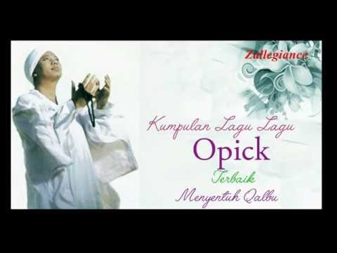 Kumpulan Lagu Opick Terbaik Dan Menyentuh Kalbu