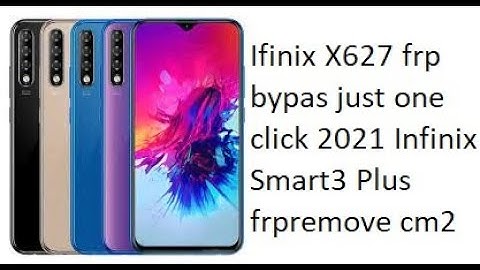 Ifinix X627 frp bypas just one click 2021 Infinix Smart3 Plus frpremove cm2
