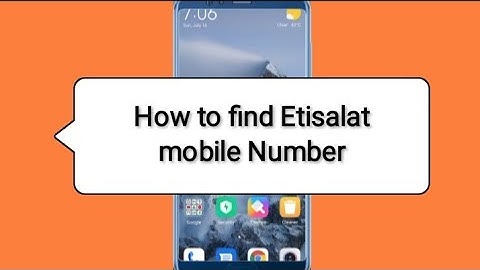 how to find your Etisalat mobile Number in Uae