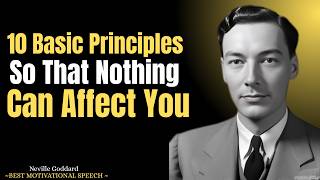10 Basic Principles So That NOTHING Can AFFECT YOU.|| best speech by Neville Goddard