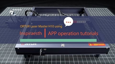 Ortur Laser Master H10 IOS App Operation Tutorial