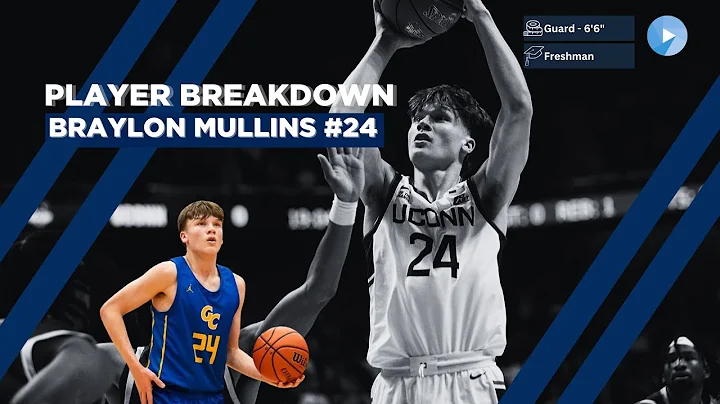 UConn Men's Basketball Player Breakdowns: Braylon Mullins