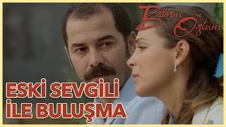 Babam Ve Oğlum - Eski Sevgili İle Buluşma (Yönetmen: Çağan Irmak) Resimi