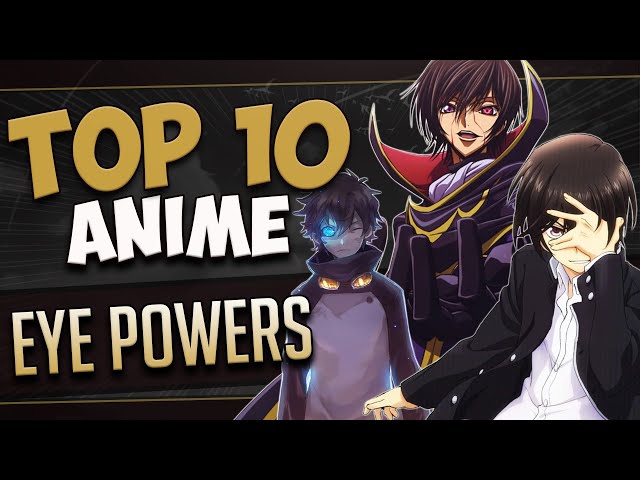 Top 10 Anime EYE POWERS - YouTube
