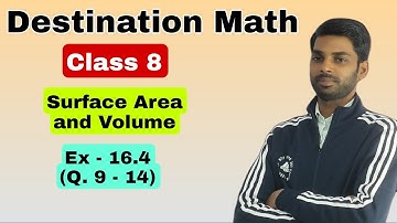 class 8 destination math | ch 16 surface area and volume | Ex 16.4 (Q.  9 - 14) | By Mohit Chauhan