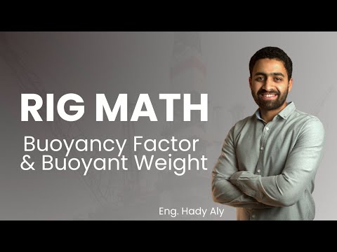 5. Buoyancy Factor & Buoyant Weight | Rig Math