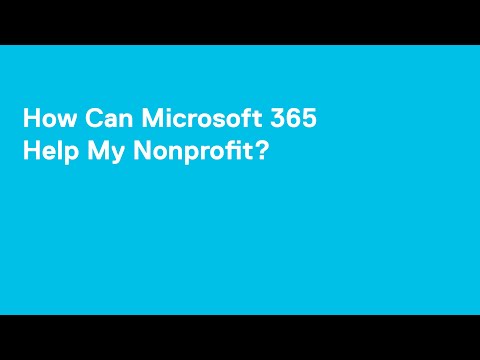 How Can Microsoft 365 Help My Nonprofit?