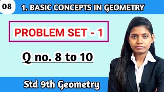 Question no 8 to 10 | Problem set 1 geometry 9th std lecture 8