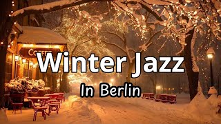 Urban Winter Coffee Jazz β Snowy Berlin Streets for Relaxing & Focus