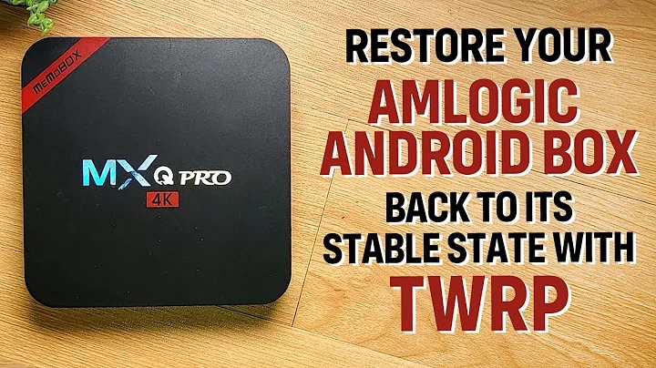 MXQ Pro 4K - Restore Your Amlogic Android Box to its Stable State with TWRP (Tagalog w/ English Sub)