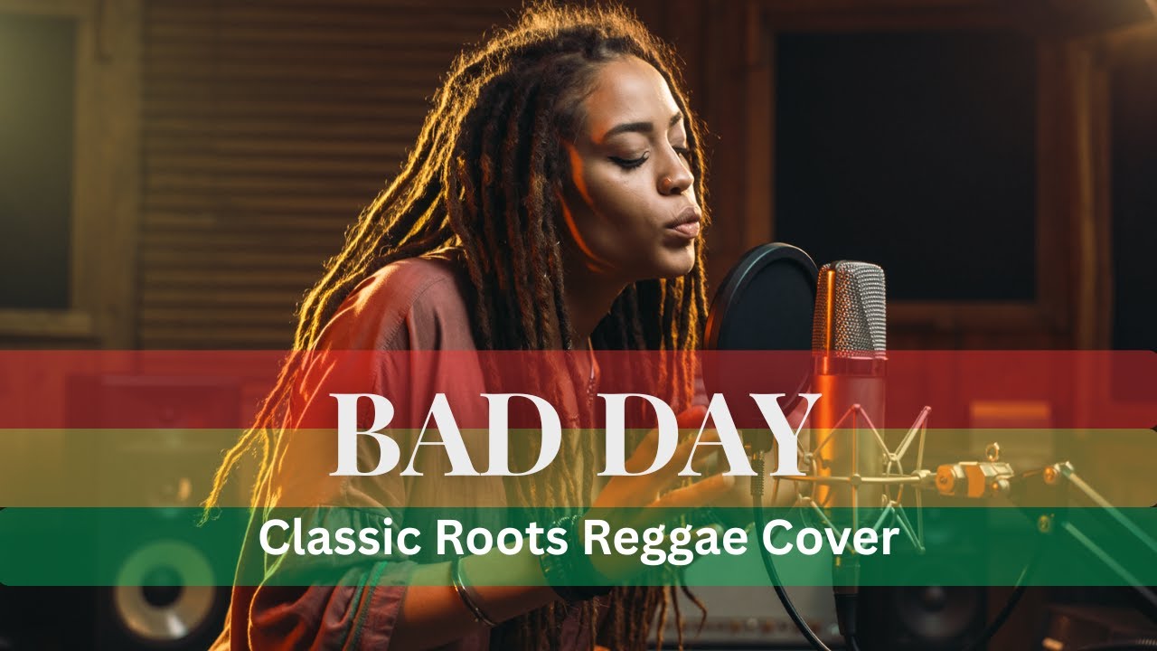 Bad Day – Daniel Powter (Classic Roots Reggae Cover)