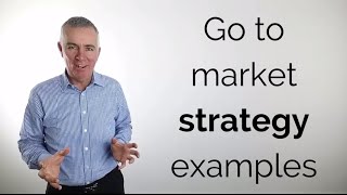 Go-to-market strategy examples