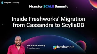 Monster Scale Summit 2025 | Inside Freshworks' Migration from Cassandra by Premkumar Patturaj