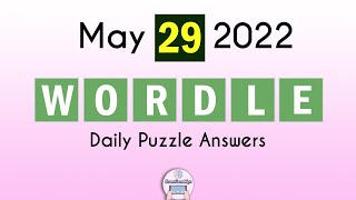 Wordle May 29 2022 Answer #344 (Today)