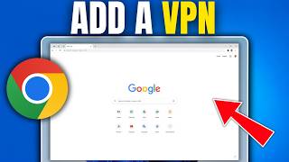 How to Add a VPN Extension to Google Chrome (2026 Easy Method)
