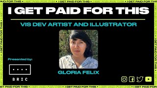 I Get Paid For This | Visual Development Artist & Illustrator | Gloria Felix