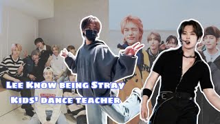 Lee Know being Stray Kids’ dance teacher