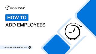 A Buddy Punch Tutorial: How To Add Employees