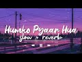 Tu Hi Rab Tu Hi Dua | Humko Pyar Hua | Heartfelt Duet | Must Listen to this Soulful