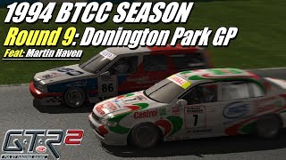 GTR 2 | 1994 BTCC | Rd. 9 - Donington Park GP | Race 2 [ft. Martin Haven]