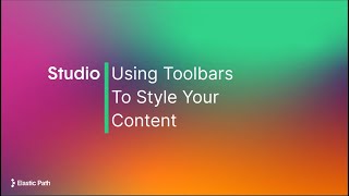 Using Toolbars to Style Your Content