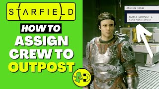 How to Assign Crew to Outpost in Starfield
