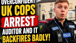 Overconfident UK Cops Try To Arrest Auditor... Then Everything Falls Apart!
