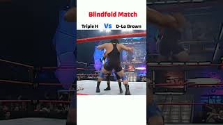 Triple H Vs D-Lo Brown Blindfold match #wwe #wwewrestler #trending #shorts